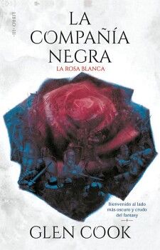 LA COMPAA NEGRA. LIBRO 3 - LA ROSA BLANCA