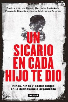 UN SICARIO EN CADA HIJO TE DIO