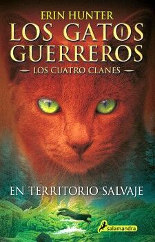 LOS GATOS GUERREROS / LOS CUATRO CLANES 1 - EN TERRITORIO SALVAJE