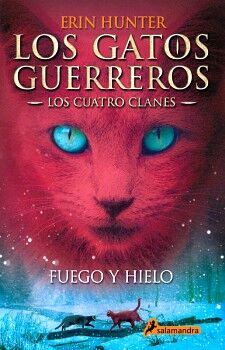 LOS GATOS GUERREROS / LOS CUATRO CLANES 2 - FUEGO Y HIELO