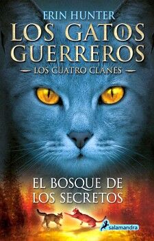 LOS GATOS GUERREROS / LOS CUATRO CLANES 3 - EL BOSQUE DE LOS SECRETOS