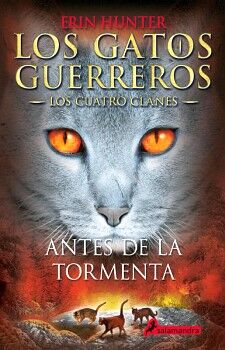 LOS GATOS GUERREROS / LOS CUATRO CLANES 4 - ANTES DE LA TORMENTA