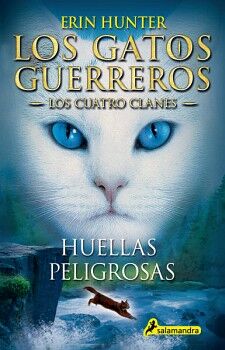 LOS GATOS GUERREROS / LOS CUATRO CLANES 5 - HUELLAS PELIGROSAS