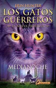 LOS GATOS GUERREROS / LA NUEVA PROFECA 1 - MEDIANOCHE