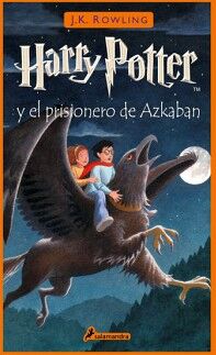 HARRY POTTER Y EL PRISIONERO DE AZKABAN ( HARRY POTTER 3 )