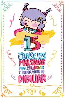 15 CONSEJOS MALVADOS PARA COLOREAR Y PODER VIVIR DE DIBUJAR