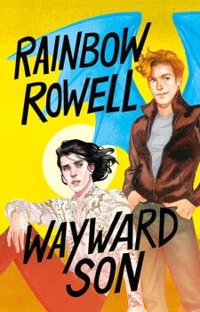 WAYWARD SON ( SIMON SNOW 2 )