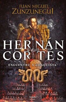 HERNAN CORTES -ENCUENTRO Y CONQUISTA-