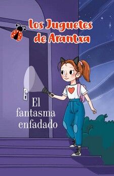 EL FANTASMA ENFADADO ( LOS JUGUETES DE ARANTXA )