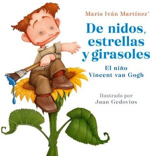 DE NIDOS, ESTRELLAS Y GIRASOLES. EL NIO VINCENT VAN GOGH