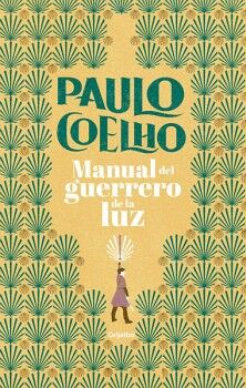 MANUAL DEL GUERRERO DE LA LUZ ( BIBLIOTECA PAULO COELHO )
