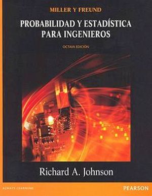 PROBABILIDAD Y ESTADSTICA PARA INGENIEROS 8ED. -MILLER Y F