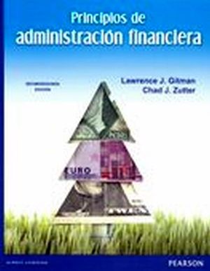 PRINCIPIOS DE ADMINISTRACION FINANCIERA 12ED.