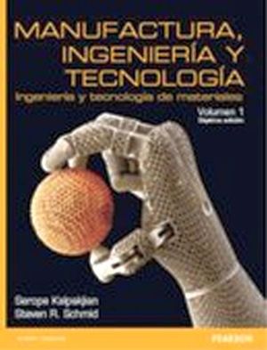 MANUFACTURA, INGENIERA Y TECNOLOGA VOL.1 7ED.