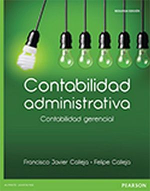 CONTABILIDAD ADMINISTRATIVA 2ED. -CONTABILIDAD GERENCIAL-