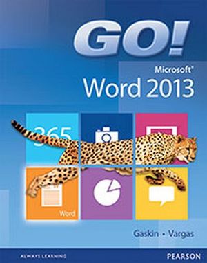 GO! MICROSOFT WORD 2013