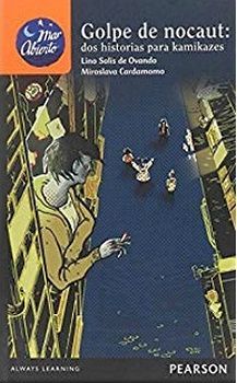 GOLPE DE NOCAUT: DOS HISTORIAS PARA KAMIKAZES (MAR ABIERTO)