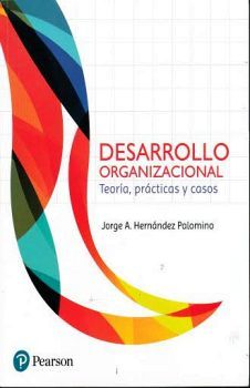 DESARROLLO ORGANIZACIONAL -TEORA, PRCTICAS Y CASOS-