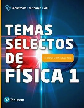 TEMAS SELECTOS DE F�SICA 1 BACH. -COMP+APREND+VIDA- (DGB)