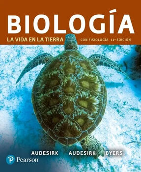 BIOLOGA 11ED. BACH. -LA VIDA EN LA TIERRA CON FISIOLOGA-