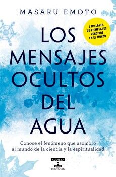 LOS MENSAJES OCULTOS DEL AGUA