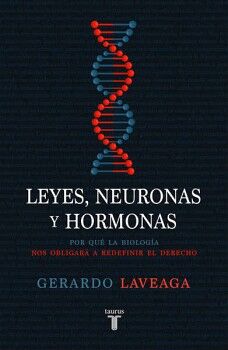 LEYES, NEURONAS Y HORMONAS