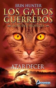 LOS GATOS GUERREROS / LA NUEVA PROFECA 6 - ATARDECER