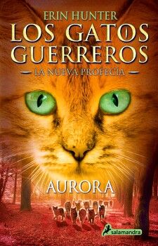 LOS GATOS GUERREROS / LA NUEVA PROFECA 3 - AURORA