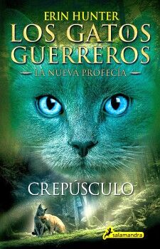 LOS GATOS GUERREROS / LA NUEVA PROFECA 5 - CREPSCULO