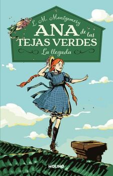 ANA DE LAS TEJAS VERDES 1 - ANA DE LAS TEJAS VERDES 1 - LA LLEGADA