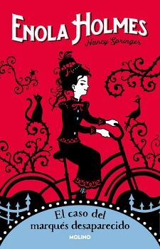 LAS AVENTURAS DE ENOLA HOLMES 1 - EL CASO DEL MARQUS DESAPARECIDO