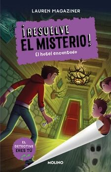 RESUELVE EL MISTERIO! 3 - EL HOTEL ENCANTADO