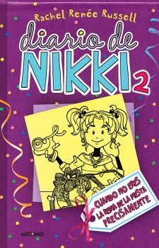 DIARIO DE NIKKI 2 - CUANDO NO ERES LA REINA DE LA FIESTA PRECISAMENTE