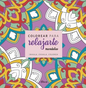 MANDALAS, COLOREAR PARA RELAJAR