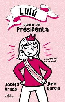 LUL� QUIERE SER PRESIDENTA