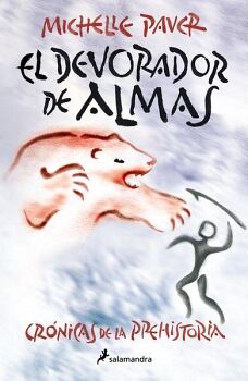 EL DEVORADOR DE ALMAS ( CRNICAS DE LA PREHISTORIA 3 )
