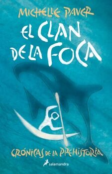 EL CLAN DE LA FOCA ( CRNICAS DE LA PREHISTORIA 2 )