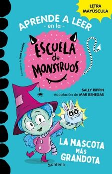 APRENDER A LEER EN LA ESCUELA DE MONSTRUOS - LA MASCOTA MS GRANDOTA