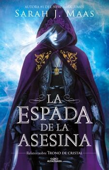 LA ESPADA DE LA ASESINA ( TRONO DE CRISTAL 0 )