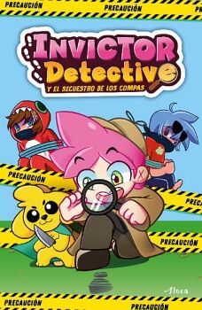 INVICTOR DETECTIVE Y EL SECUESTRO DE LOS COMPAS ( INVICTOR DETECTIVE 1 )