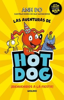 LAS AVENTURAS DE HOTDOG! 2 - BIENVENIDOS A LA FIESTA!