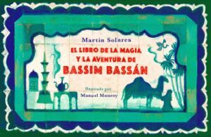 EL LIBRO DE LA MAGIA Y LA AVENTURA DE BASSIM BASSN