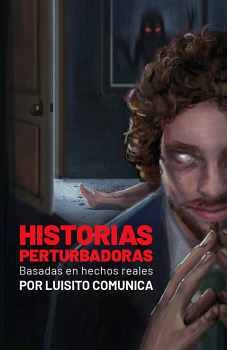 HISTORIAS PERTURBADORAS