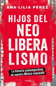 HIJOS DEL NEOLIBERALISMO