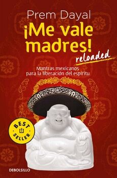 ME VALE MADRES! RELOADED