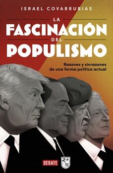 LA FASCINACI�N DEL POPULISMO