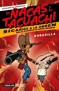 NARKOMICS PRESENTA: EL ACAS Y EL TACUACHI, SICARIOS A LA ORDEN