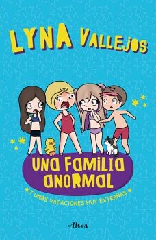 UNA FAMILIA ANORMAL 3 - Y UNAS VACACIONES MUY EXTRAAS