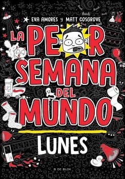 LA PEOR SEMANA DEL MUNDO 1 - LUNES