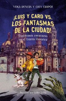 LUIS Y CARO VS LOS FANTASMAS DE LA CIUDAD!